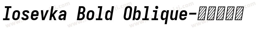 Iosevka Bold Oblique字体转换
